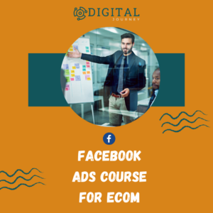 Facebook Ads Course for Ecom