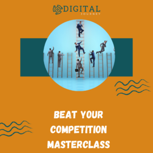 Beat Your Competition Masterclass